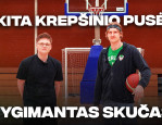 KITA KREPŠINIO PUSĖ SU ŽYGIMANTU SKUČU: „Po šio sezono planuoju nebežaisti“